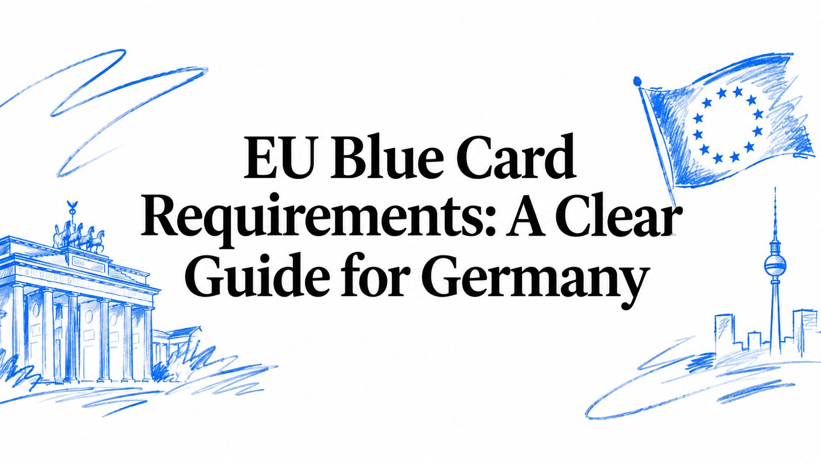 EU Blue Card Requirements: A Clear Guide for Germany